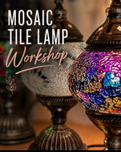 Load image into Gallery viewer, Mosaic Tile Lamp Workshop 22nd August 10.30am